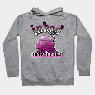 inked and educated Hoodie